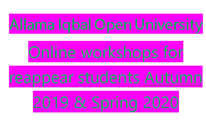 AIOU Online workshops for reappear students Autumn 2019 & Spring 2020