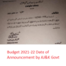 Date of Announcement AJK Budget 2021-22
