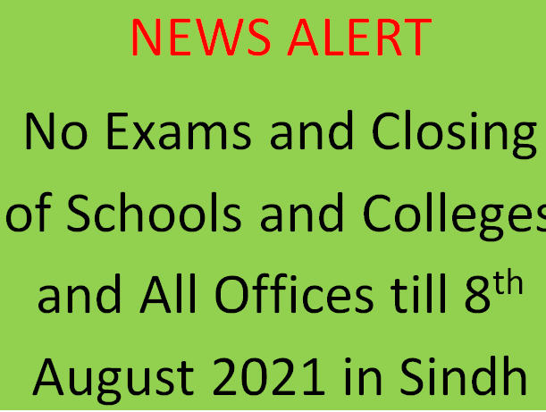 Closing of Schools and Colleges and Offices till 8th August 2021 in Sindh