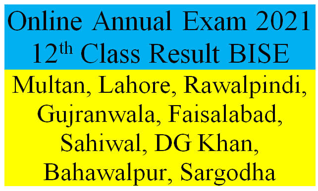 Annual Exam 2021 12th Class Result BISE Multan, Lahore, Rawalpindi, Gujranwala, Faisalabad, Sahiwal, DG Khan, Bahawalpur, Sargodha