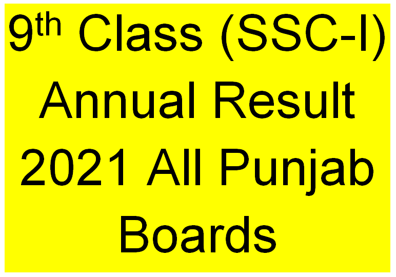 9th Class (SSC-I) Annual Result 2021 All Punjab Boards