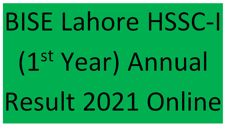 BISE Lahore HSSC-I (1st Year) Annual Result 2021