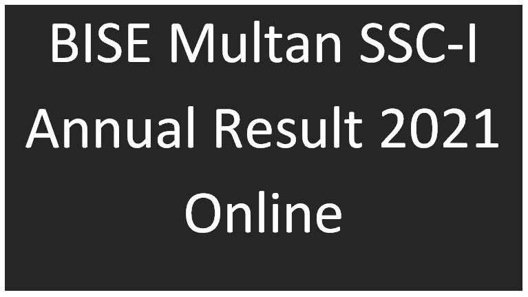 BISE Multan SSC-I Annual Result 2021 Online