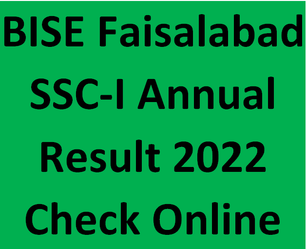 BISE Faisalabad SSC-I Annual Result 2022 Online