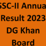SSC-II Annual Result 2023 DG Khan Board