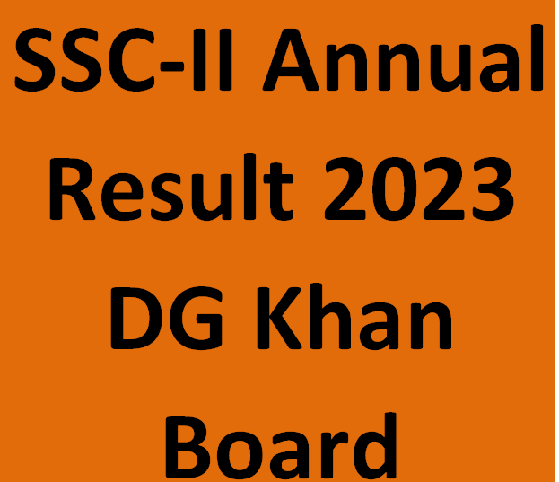 SSC-II Annual Result 2023 DG Khan Board