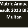 Matric Annual Result 2023 BISE Multan