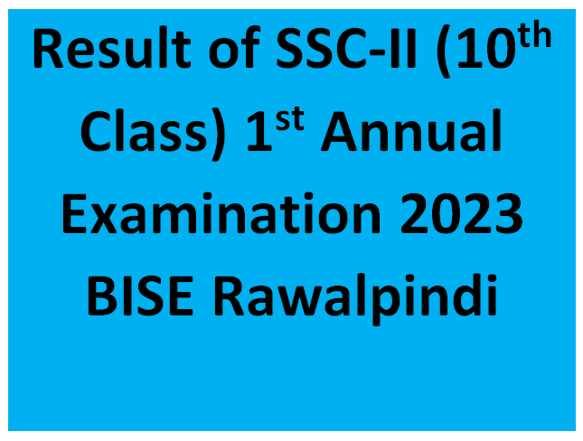 Result of SSC-II (10th Class) 1st Annual Examination 2023 BISE Rawalpindi