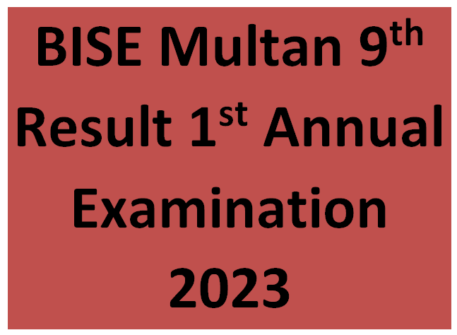 BISE Multan 9th Result 1st Annual Examination 2023