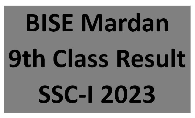 BISE Mardan 9th Class Result SSC-I 2023