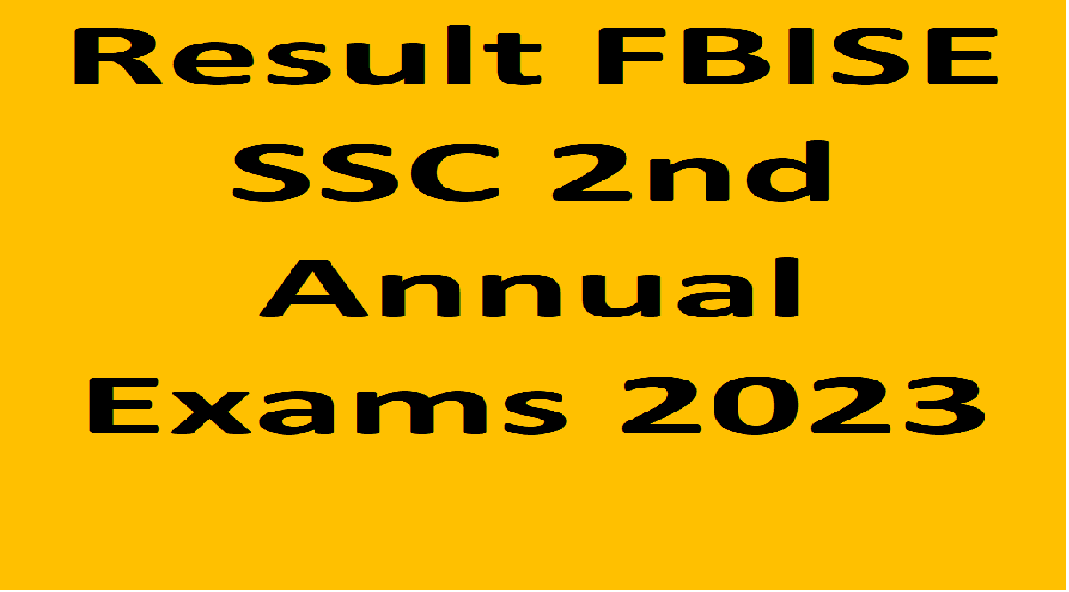 Result FBISE SSC 2nd Annual Exams 2023