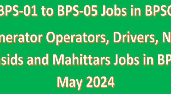Generator Operators, Drivers, Naib Qasids and Mahittars Jobs in BPSC