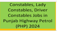 Constables, Lady Constables, Driver Constables Jobs in Punjab Highway Petrol 2024