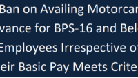 Ban on Motorcar Advance for BPS-16 and Below Employees