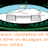 KPK Pay and Pension Increase in Budget 2025-2026