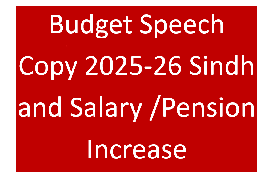 Salary and Pension Increase Sindh as per Budget Speech 2025-26
